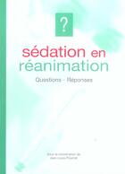 Couverture du livre « Sedation en reanimation ; questions-reponses » de Jean-Louis Pourriat aux éditions Phase 5