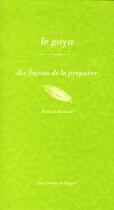 Couverture du livre « Dix façons de le préparer : le goya » de Patrick Denaud aux éditions Les Editions De L'epure