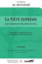 Couverture du livre « La piété suprême dans l'observance des droits de Dieu » de Al-Harith Al-Muhasibi aux éditions Iqra