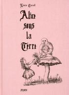 Couverture du livre « Alice sous la terre » de Lewis Carroll aux éditions Fremok