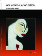 Couverture du livre « Une chance sur un million » de Christophe Hierro aux éditions Baie Des Anges