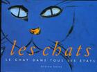 Couverture du livre « Les chats ; le chat dans tous ses états » de  aux éditions Taschen