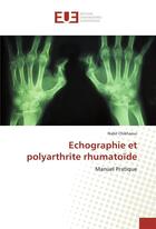 Couverture du livre « Echographie et polyarthrite rhumatoide » de Chikhaoui Nabil aux éditions Editions Universitaires Europeennes