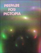 Couverture du livre « Prepare for pictopia » de Thaler et Denicke aux éditions Pictoplasma