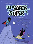 Couverture du livre « Les Super Super Tome 1 : capes ou pas cap » de Laurence Gillot et Lucie Durbiano et Sophie Lodwitz aux éditions Bd Kids