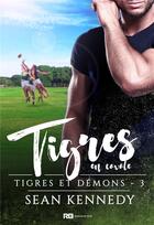 Couverture du livre « Tigres et demons - t03 - tigres en cavale - tigres et demons, t3 » de Kennedy Sean aux éditions Reines-beaux