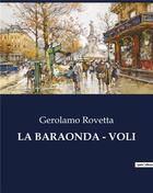 Couverture du livre « LA BARAONDA - VOLI » de Rovetta Gerolamo aux éditions Culturea