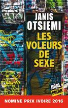 Couverture du livre « Les voleurs de sexe » de Janis Otsiemi aux éditions Jigal