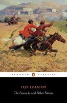 Couverture du livre « The Cossacks and Other Stories » de Leo Tolstoy aux éditions Penguin Books Ltd Digital