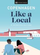 Couverture du livre « COPENHAGEN LIKE A LOCAL » de  aux éditions Dorling Kindersley