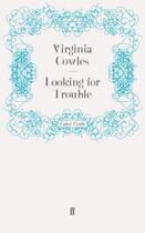 Couverture du livre « Looking for Trouble » de Cowles Virginia aux éditions Faber And Faber Digital