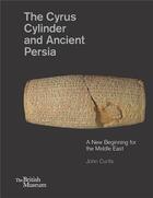Couverture du livre « The cyrus cylinder and ancient persia » de Curtis aux éditions British Museum