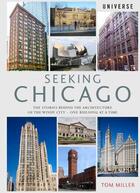 Couverture du livre « Seeking chicago » de Miller Tom aux éditions Rizzoli