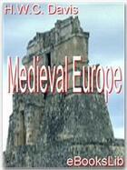 Couverture du livre « Medieval Europe » de H.W.C. Davis aux éditions Ebookslib