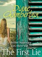 Couverture du livre « The First Lie » de Diane Chamberlain aux éditions Pan Macmillan