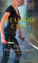 Couverture du livre « Shadow City » de Diana Pharaoh Francis aux éditions Pocket Books