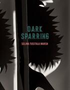 Couverture du livre « Dark Sparring » de Marsh Selina Tusitala aux éditions Auckland University Press