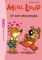 Couverture du livre « Mini-Loup t.15 ; Mini-Loup et son amoureuse » de Philippe Matter aux éditions Hachette Jeunesse