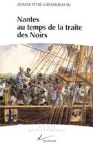 Couverture du livre « La vie quotidienne a nantes au temps de la traite des noirs » de Olivier Petre-Grenouilleau aux éditions Hachette Litteratures