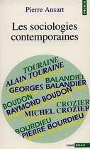 Couverture du livre « Les sociologies contemporaines » de Pierre Ansart aux éditions Points