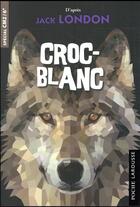 Couverture du livre « Croc blanc » de Jack London aux éditions Larousse