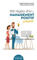 Couverture du livre « 100 règles d'or du management positif et heureux » de Solenne Roland-Riche et Magali Mounier-Poulat aux éditions Larousse