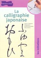 Couverture du livre « La calligraphie japonaise » de Lucien Xavier Polastron aux éditions Dessain Et Tolra