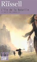 Couverture du livre « La guerre des cygnes Tome 2 ; l'île de la bataille » de Sean Russell aux éditions Gallimard