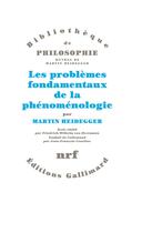 Couverture du livre « Les problèmes fondamentaux de la phénoménologie » de Martin Heidegger aux éditions Gallimard