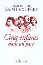 Couverture du livre « Cinq enfants dans un parc » de Simone De Saint-Exupery aux éditions Gallimard