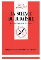 Couverture du livre « La science du judaïsme » de Maurice-Ruben Hayoun aux éditions Que Sais-je ?