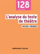 Couverture du livre « L'analyse du texte de théâtre (2e édition) » de Michel Pruner aux éditions Armand Colin