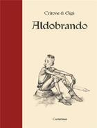 Couverture du livre « Aldobrando (ed. luxe) » de Gipi/Critone aux éditions Casterman