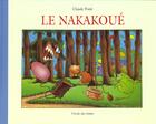 Couverture du livre « Nakakoue (le) » de Claude Ponti aux éditions Ecole Des Loisirs