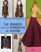 Couverture du livre « Le dessin pour les créateurs de mode » de Fernandez/Roig aux éditions Eyrolles