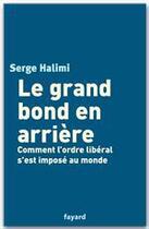 Couverture du livre « Le grand bond en arrière » de Serge Halimi aux éditions Fayard