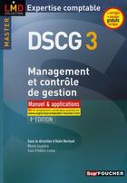 Couverture du livre « DSCG 3 ; management et contrôle de gestion ; manuel et applications (4e édition) » de A Burlaud aux éditions Foucher