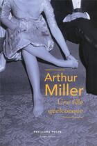 Couverture du livre « Une fille quelconque » de Arthur Miller aux éditions Robert Laffont