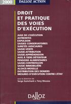 Couverture du livre « Droit Et Pratique Des Voies D'Execution 2000 » de Tony Moussa et Serge Guinchard aux éditions Dalloz