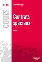 Couverture du livre « Contrats spéciaux ; 9e édition » de Daniel Mainguy aux éditions Dalloz