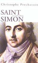 Couverture du livre « Saint-simon ou l'anti-marx » de Prochasson C. aux éditions Perrin