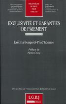 Couverture du livre « Exclusivité et garanties de paiement » de Laetitia Bougerol-Prud'Homme aux éditions Lgdj