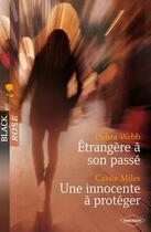 Couverture du livre « Étrangère à son passé ; une innocente à protéger » de Debra Webb et Cassie Miles aux éditions Harlequin