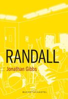 Couverture du livre « Randall » de Johnattan Gibbs aux éditions Buchet Chastel