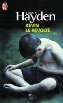 Couverture du livre « Kevin le revolte » de Torey L. Hayden aux éditions J'ai Lu