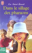 Couverture du livre « Dans le sillage des pharaons » de St Benoit Eve aux éditions J'ai Lu