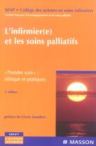 Couverture du livre « L'infirmier(e) et les soins palliatifs ; prendre soin ; éthique et pratiques (3e édition) » de  aux éditions Elsevier-masson