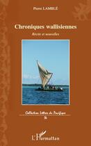 Couverture du livre « Chroniques wallisiennes » de Pierre Lamble aux éditions L'harmattan