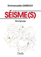 Couverture du livre « Séisme(s) » de Emmanuelle Sarrouy aux éditions Theles