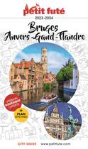 Couverture du livre « Guide bruges 2023 petit fute - anvers - gand - flandres » de Collectif Petit Fute aux éditions Le Petit Fute